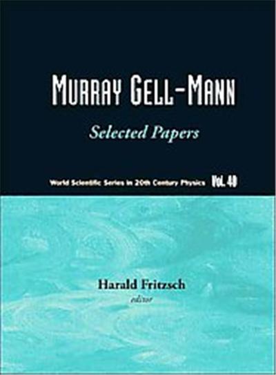 Murray Gell-mann, World Scientific Series in 20th Century Physics