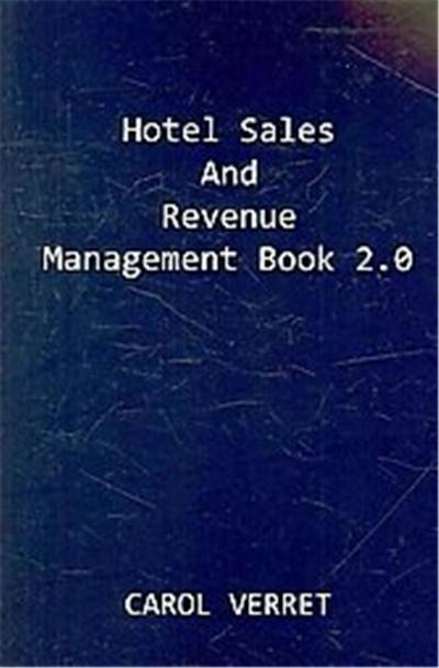 Hotel Sales and Revenue Management Book 2.0