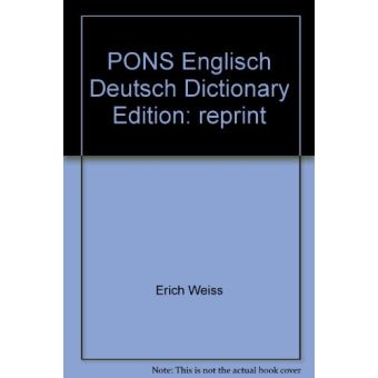 PONS Englisch Deutsch Dictionary Edition: Reprint Erich Weiss - Broché ...