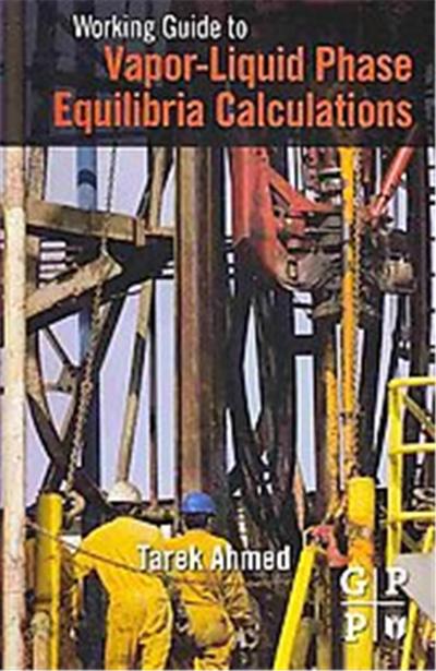 Working Guide to Vapor-Liquid Phase Equilibria Calculations