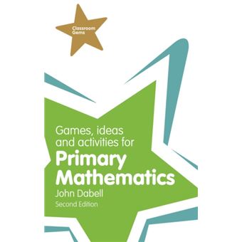 Games, Ideas and Activities for Primary Mathematics (Classroom Gems ...