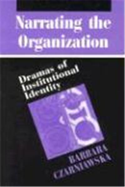 Narrating the Organization, New Practices of Inquiry Series