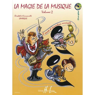 Méthodes et pédagogie LEMOINE LAMARQUE ELISABETH & EMMANUELLE - LA MAGIE DE LA MUSIQUE VOL.2 Formation musicale - solfège