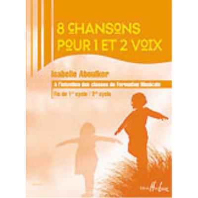 Méthodes et pédagogie VAN DE VELDE ABOULKER ISABELLE - CHANSONS POUR 1 ET 2 VOIX (8) Formation musicale - solfège