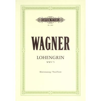 Partitions classique EDITION PETERS WAGNER RICHARD - LOHENGRIN - VOICE AND PIANO (PAR 10 MINIMUM) Choeur et ensemble vocal