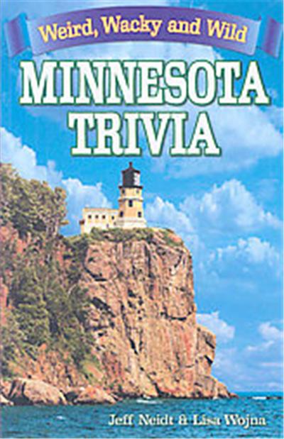 Minnesota Trivia, Weird, Wacky, Wild