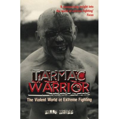 Tarmac Warrior: The Violent World of Extreme Fighting