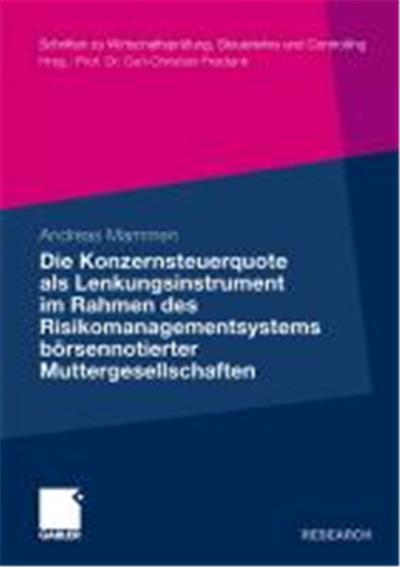 Die Konzernsteuerquote als Lekungsinstrument im Rahmen des Risikomanagementsystems börsennotierter Muttergesellschaften