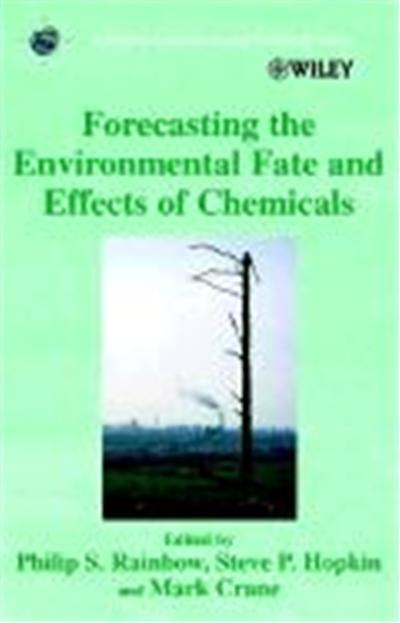 Forecasting the Environmental Fate and Effects of Chemicals