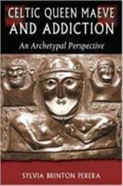 Celtic Queen Maeve and Addiction, Jung on the Hudson Book Series