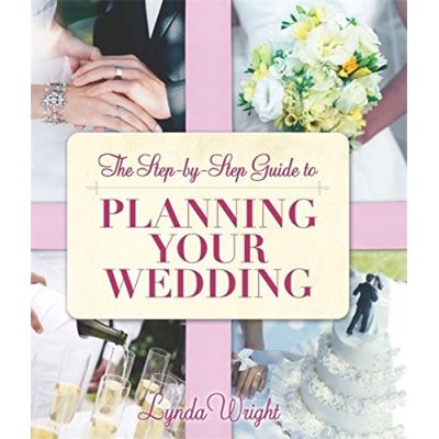 Step-By-Step Guide to Planning Your Wedding