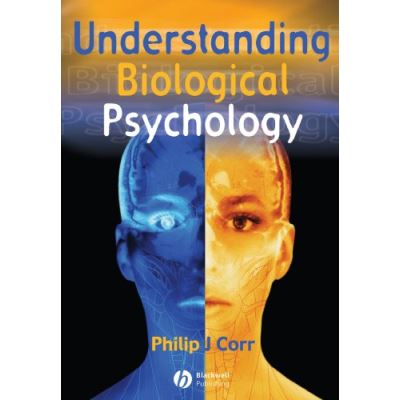 Understanding Biological Psychology