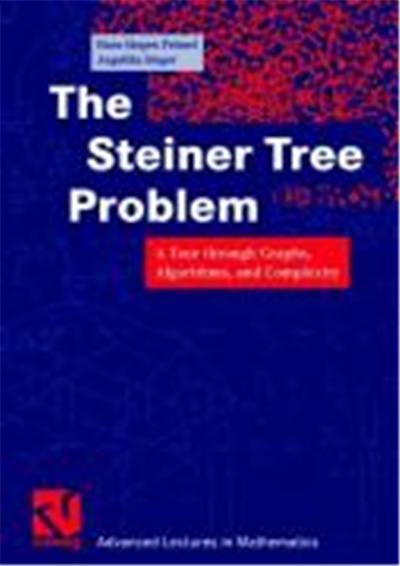 The Steiner Tree Problem, Vieweg Advanced Lectures in Mathematics
