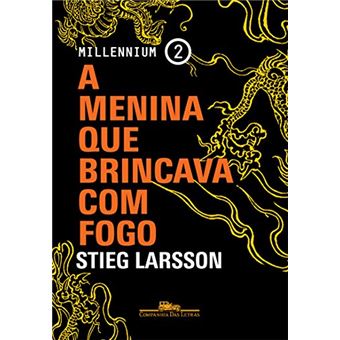 A Menina Que Brincava Com Fogo - Millennium 2 - 1