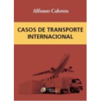 Casos De Transporte Internacional - Cabrera Cánovas, Alfonso