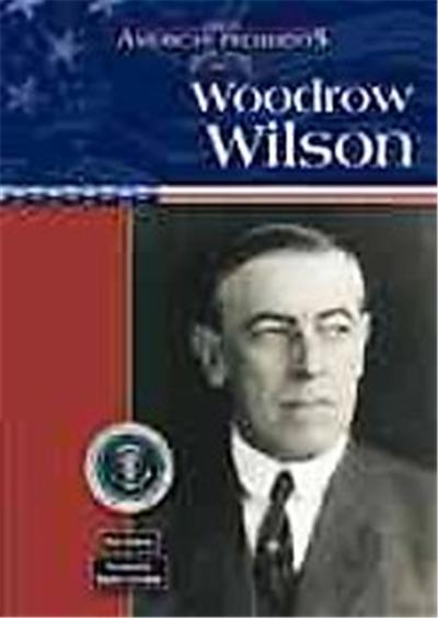Woodrow Wilson, Great American Presidents Series