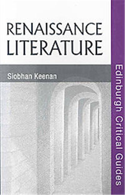 Renaissance Literature, Edinburgh Critical Guides to Literature