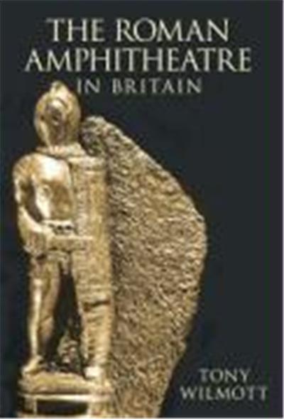 Roman Amphitheatres in Britain