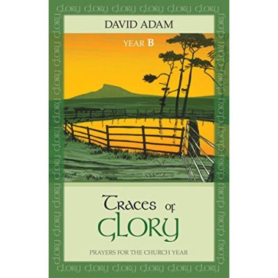 Traces of Glory: Prayers for the Church Year - [Version Originale]