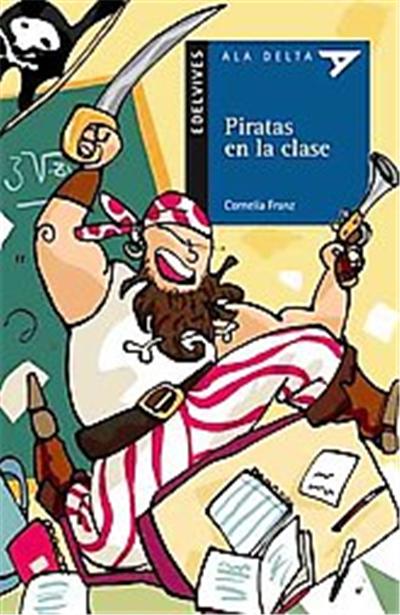 Piratas en el aula/ Pirates in the Classroom, Ala Delta: Serie Azul/ Hang Gliding Blue Series