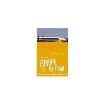 Europe by Train - The Number One Guide to Budget Travel - Paperback - 2005 - 1