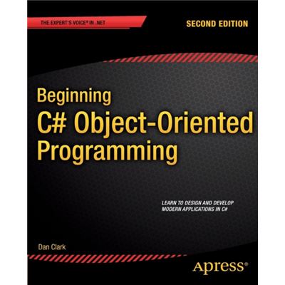 Beginning C# Object-Oriented Programming (Expert'S Voice In .Net) (Paperback)