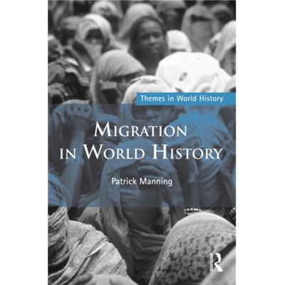Migration In World History (Themes In World History) (Paperback)