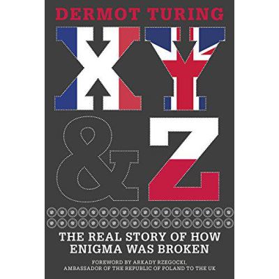X, Y & Z: The Real Story of How Enigma Was Broken - [Version Originale]