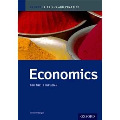 Economics Skills And Practice: Oxford Ib Diploma Programme (International Baccalaureate) (Paperback)
