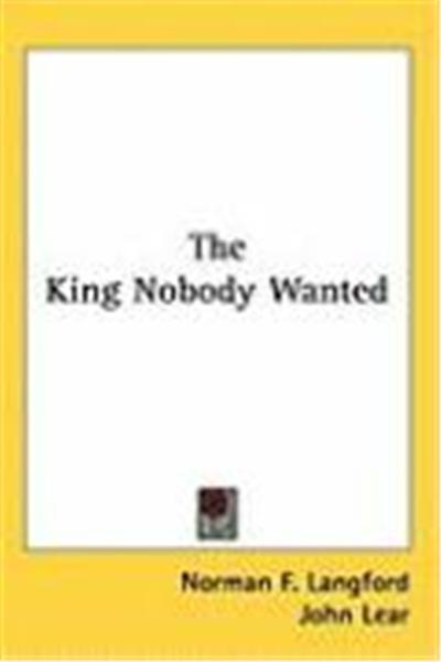 The King Nobody Wanted