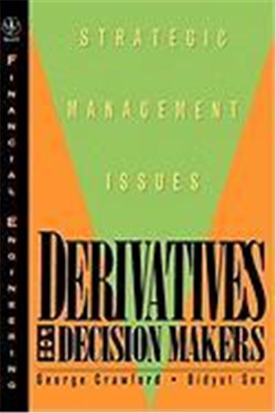 Derivatives for Decision Makers: Strategic Management Issues