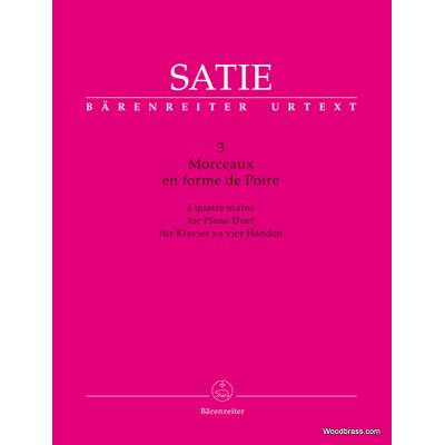 Partitions classique BARENREITER SATIE E. - TROIS MORCEAUX EN FORME DE POIRE - PIANO 4 MAINS Piano