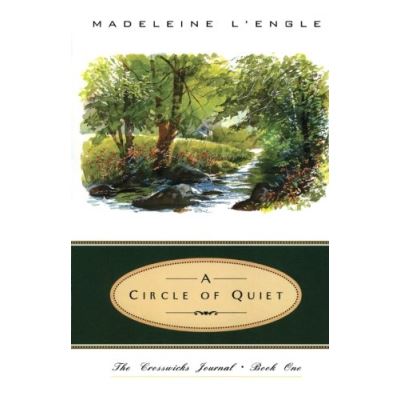 A Circle of Quiet, Crosswicks Journal, Book 1