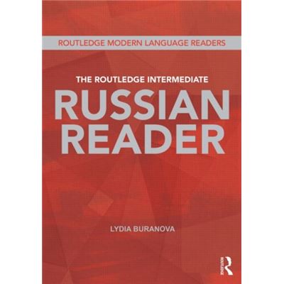 The Routledge Intermediate Russian Reader (Routledge Modern Language Readers) (Paperback)