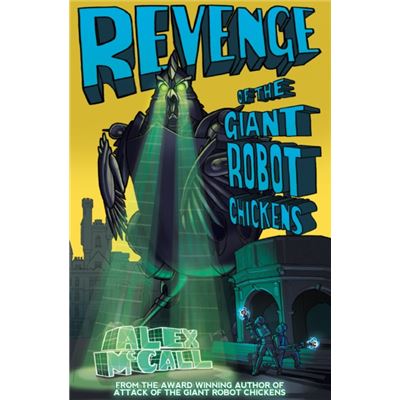 Revenge Of The Giant Robot Chickens (Kelpies) (Paperback)