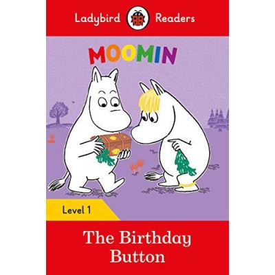 Moomin: The Birthday Button - Ladybird Readers Level 1 - [Version Originale]