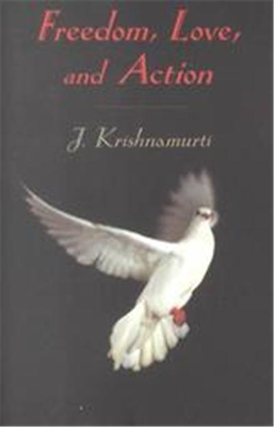 Freedom, Love and Action