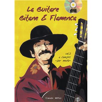 La Guitare Gitane Flamenca Volume 2 1 Livre 1 Cd Grand Format Achat Livre Fnac