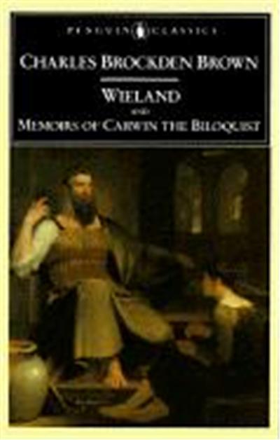Wieland and Memoirs of Carwin the Biloquist, Penguin Classics Series
