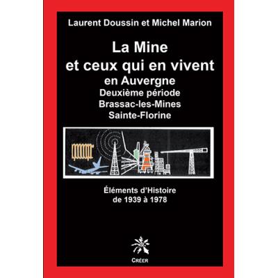 La mine et ceux qui en vivent en auvergne -1939-1978