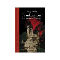 Frankenstein o el moderno prometeo