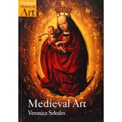 Medieval Art, Oxford History of Art Series