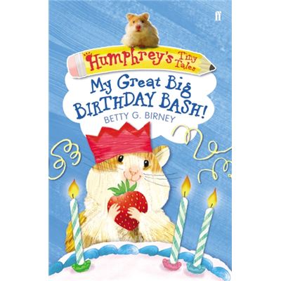 Humphrey's Tiny Tales 4: My Great Big Birthday Bash!