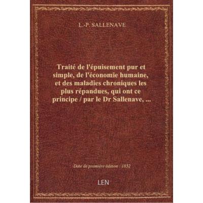 Traité de l'épuisement pur et simple, de l'économie humaine, et des maladies chroniques les plus rép