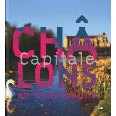 Châlons Capitale En Champagne