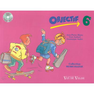 Méthodes et pédagogie VAN DE VELDE ANDRE D. / AUDARD Y. / BLAISE J.-P. - OBJECTIF 6ÈME + CD Lycées - collèges