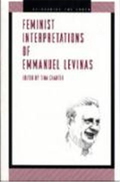 Feminist Interpretations of Emmanuel Levinas, Re-Reading the Canon Series