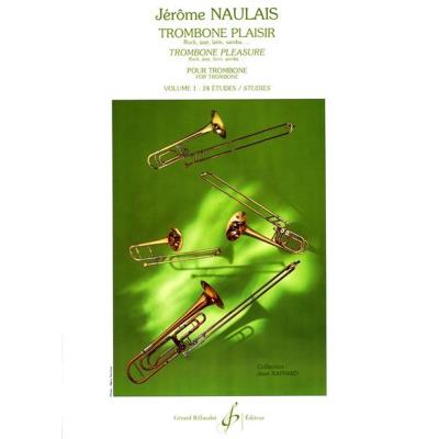 Méthodes et pédagogie BILLAUDOT NAULAIS JEROME - TROMBONE PLAISIR VOL.1 Trombone