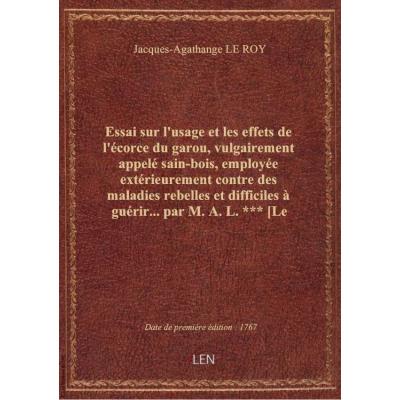 Essai sur l'usage et les effets de l'écorce du garou, vulgairement appelé sain-bois, employée extéri