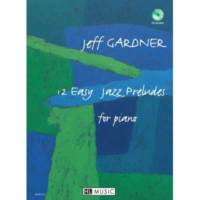 Partitions jazz&blues LEMOINE GARDNER JEFF - EASY JAZZ PRELUDES (12) + CD - PIANO Piano